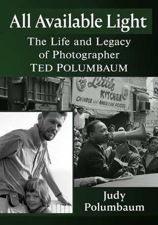 All Available Light: The Life and Legacy of Photographer Ted Polumbaum